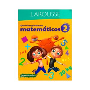 Ejercicios y problemas matemáticos 2 Larousse